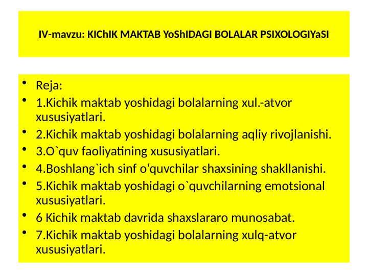 Kichik maktab yoshidagi bolalar psixologiyasi