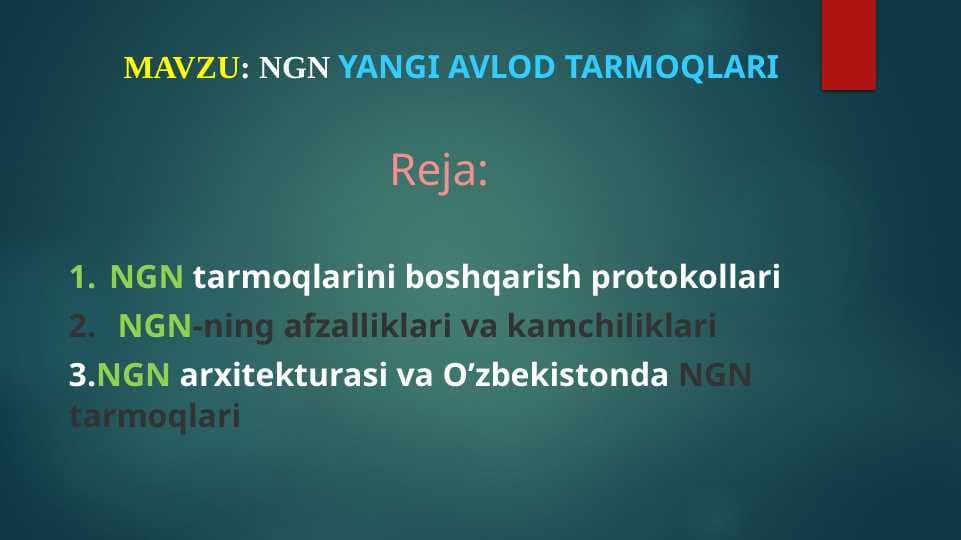 NGN YANGI AVLOD TARMOQLARI