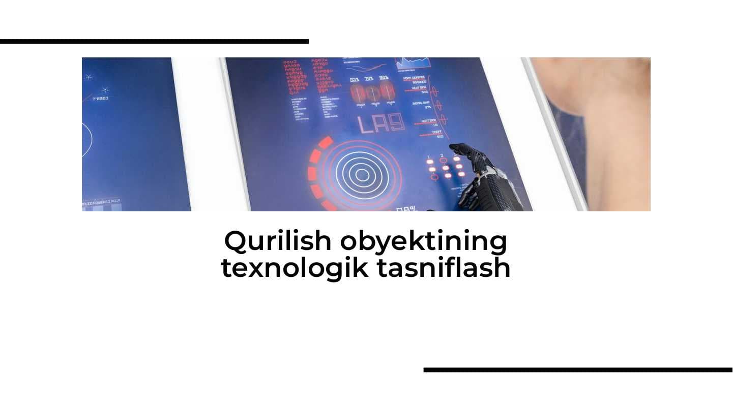 Qurilish obyektining texnologik tasniflash