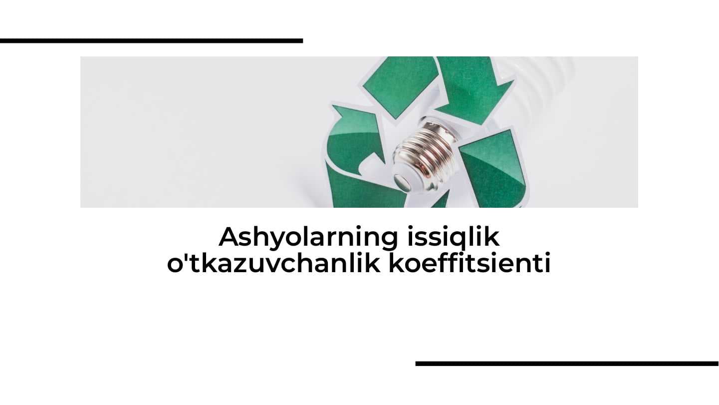 Ashyolarning issiqlik o'tkazuvchanlik koeffitsienti