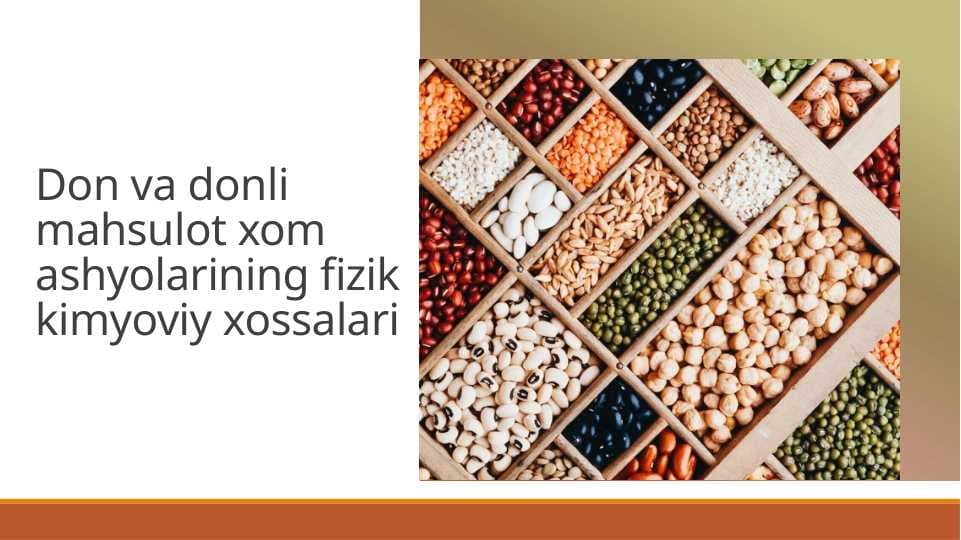 Don va donli mahsulot xom ashyolarining fizik kimyoviy xossalari