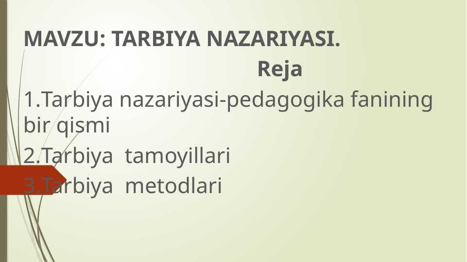 TARBIYA NAZARIYASI.
