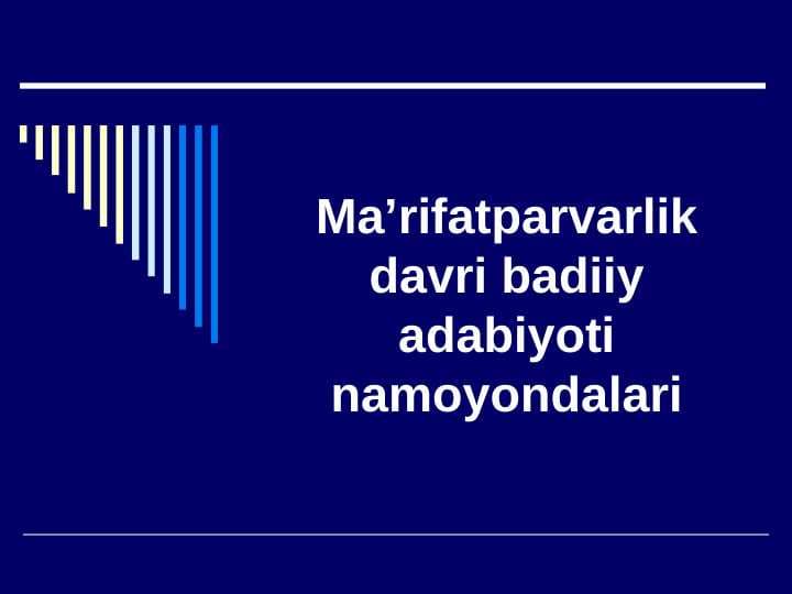 Ma’rifatparvarlik davri badiiy adabiyoti namoyondalari