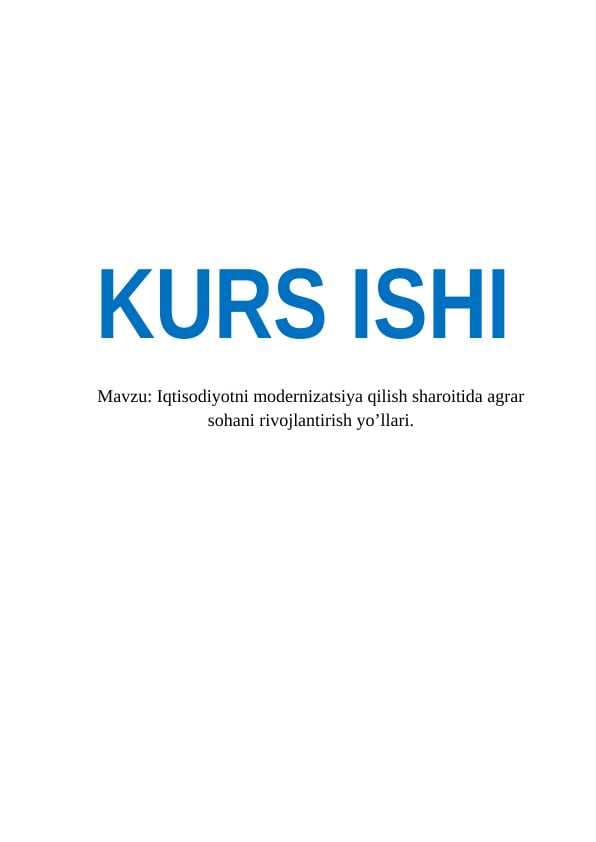 Iqtisodiyotni modernizatsiya qilish sharoitida agrar sohani rivojlantirish yo’llari.