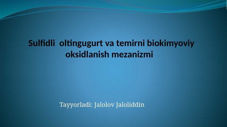Sulfidli  oltingugurt va temirni biokimyoviy oksidlanish mehanizmi
