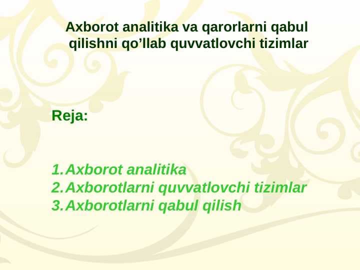 Axborot analitika va qarorlarni qabul  qilishni qo’llab quvvatlovchi tizimlar
