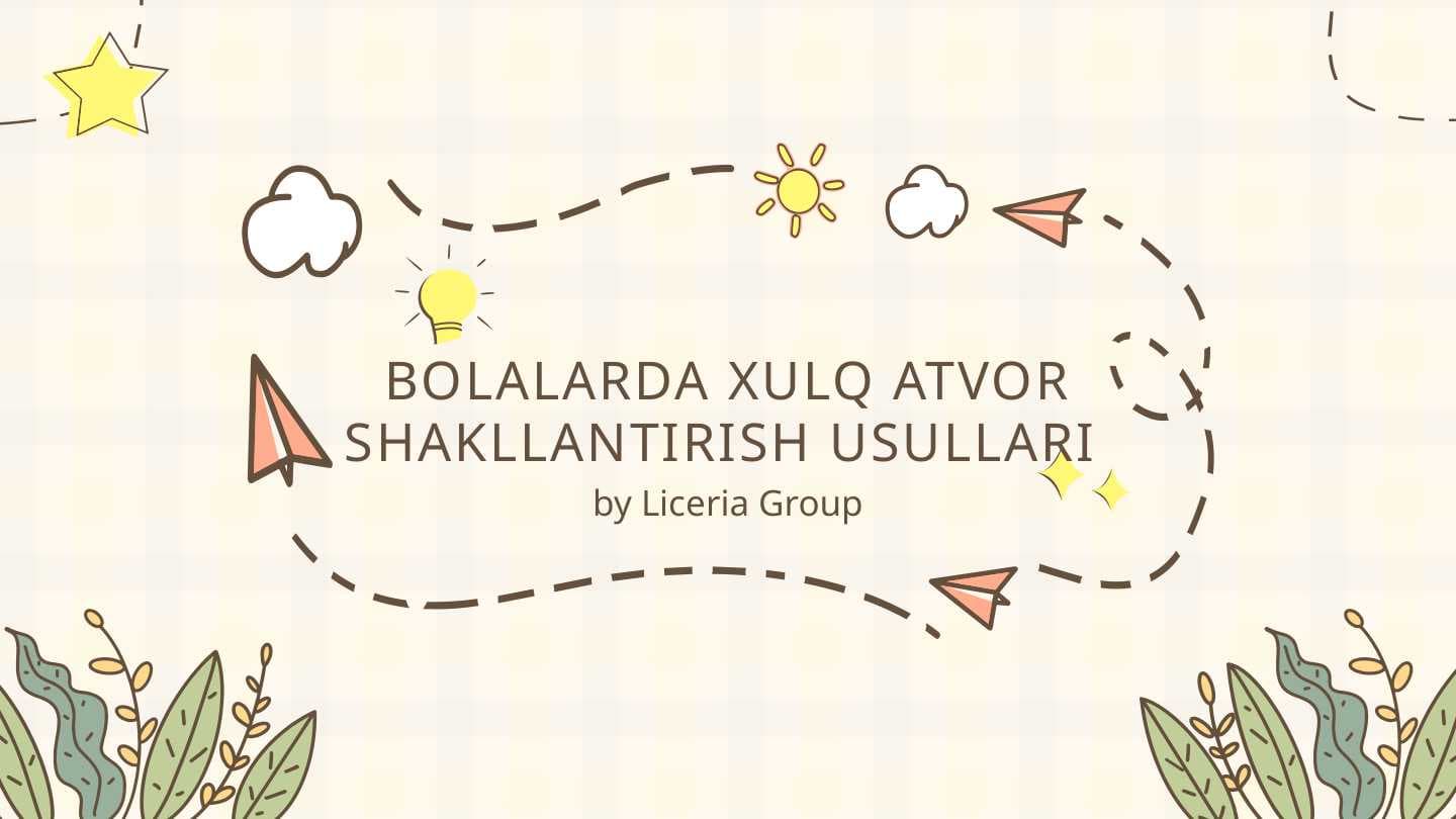 bolalarda xulq atvor shakllantirish usullari