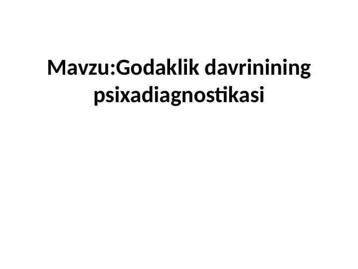 Godaklik davrinining psixadiagnostikasi