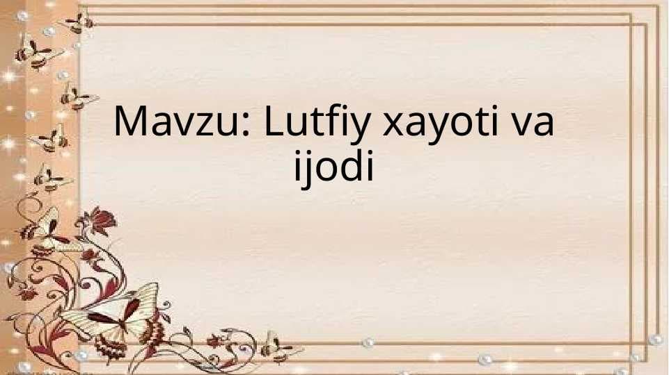 Lutfiy xayoti va ijodi
