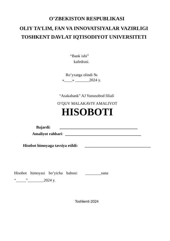 “Asakabank” AJ Yunusobod filiali   O’QUV MALAKAVIY AMALIYOT  HISOBOTI