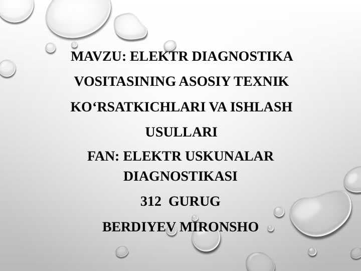 Elektr diagnostika vositasining asosiy texnik ko‘rsatkichlari va ishlash usullari