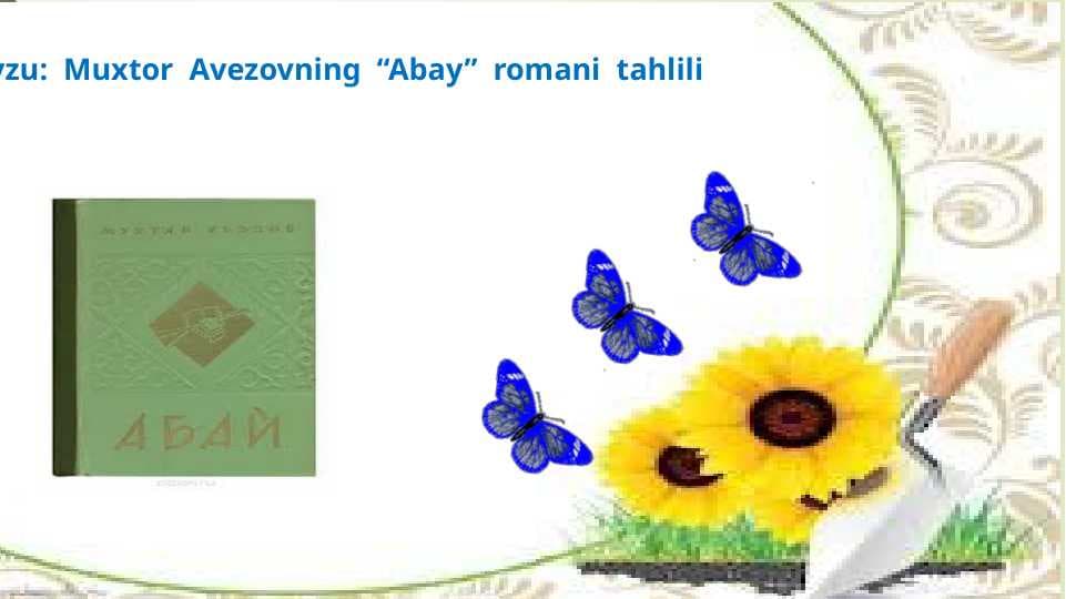 Muxtor  Avezovning  “Abay”  romani  tahlili