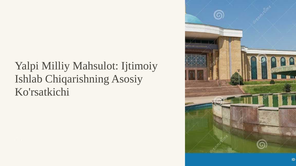 Yalpi Milliy Mahsulot Ijtimoiy Ishlab Chiqarishning Asosiy Ko'rsatkichi