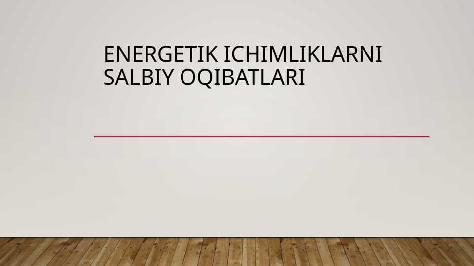Energetik ichimliklarning inson organizimga  salbiy ta‘siri