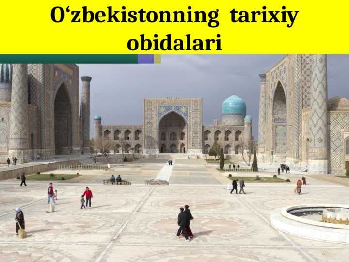 O‘zbekistonning  tarixiy obidalari