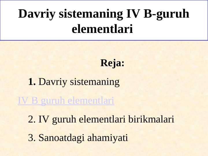 Davriy sistemaning IV B-guruh elementlari