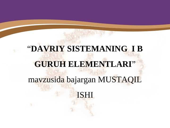 DAVRIY SISTEMANING  I B GURUH ELEMENTLARI
