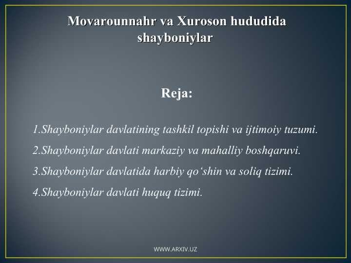 Movarounnahr va Xuroson hududida shayboniylar