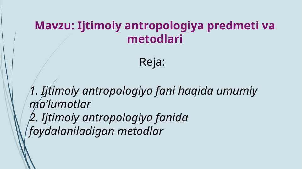 Ijtimoiy antropologiya predmeti va metodlari