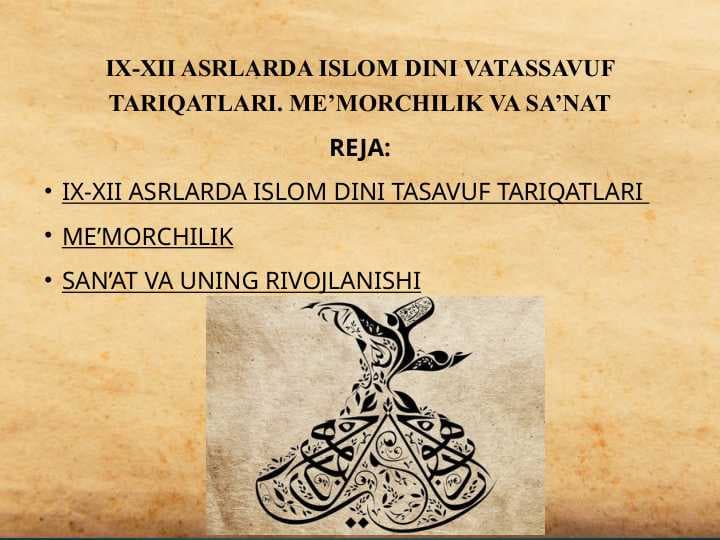 IX-XII asrlarda islom dini vatassavuf Tariqatlari. me’morchilik va sa’nat