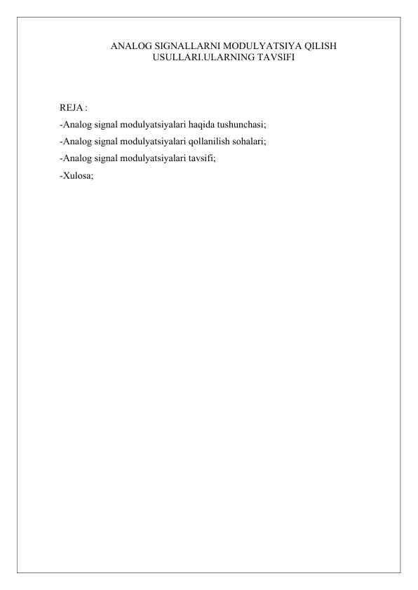 ANALOG SIGNALLARNI MODULYATSIYA QILISH USULLARI.ULARNING TAVSIFI