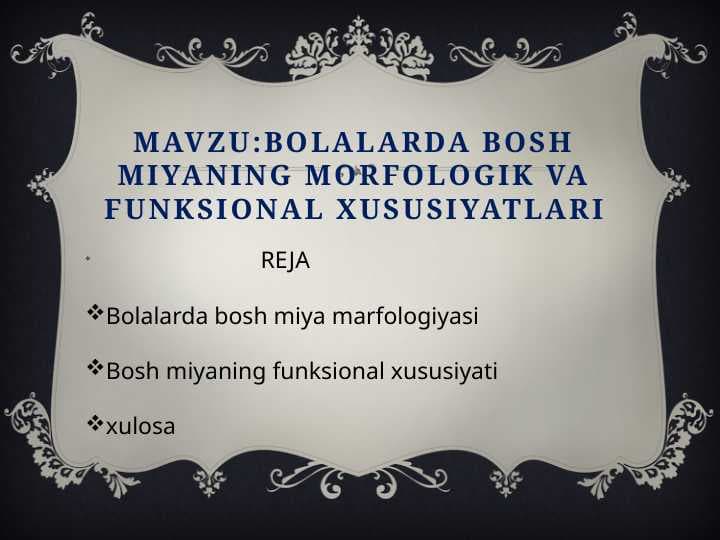 Bolalarda bosh miyaning morfologik va funksional xususiyatlari