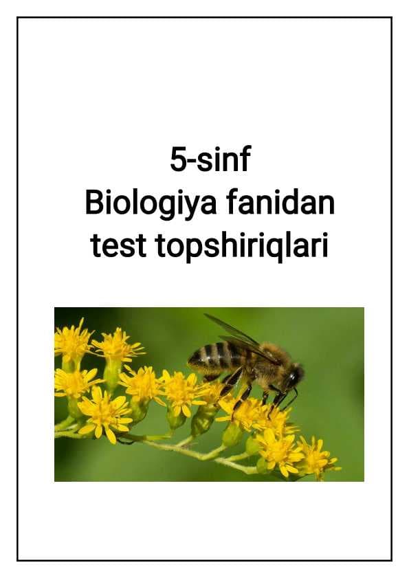 5-sinf Biologiya fanidan 18 ta bobdan  test topshiriqlari