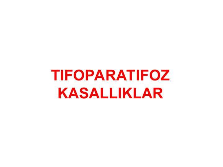TIFOPARATIFOZ KASALLIKLAR