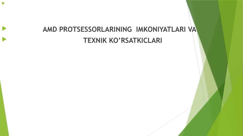 AMD PROTSESSORLARINING  IMKONIYATLARI VA TEXNIK KO’RSATKICLARI