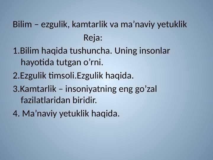 Bilim – ezgulik, kamtarlik va ma’naviy yetuklik