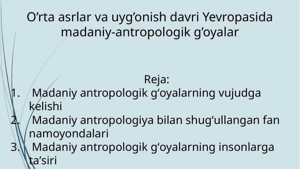 O’rta asrlar va uyg’onish davri Yevropasida madaniy-antropologik g’oyalar