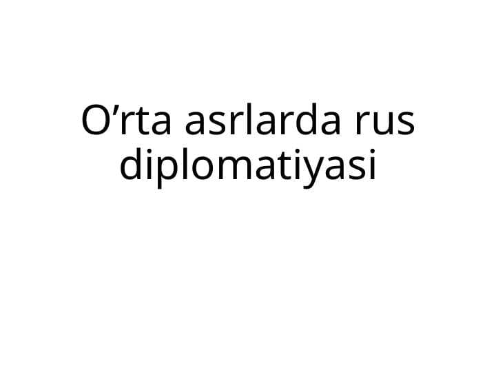 O’rta asrlarda rus diplomatiyasi