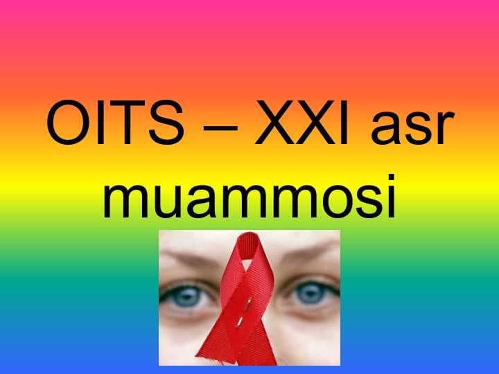 OITS – XXI asr muammosi