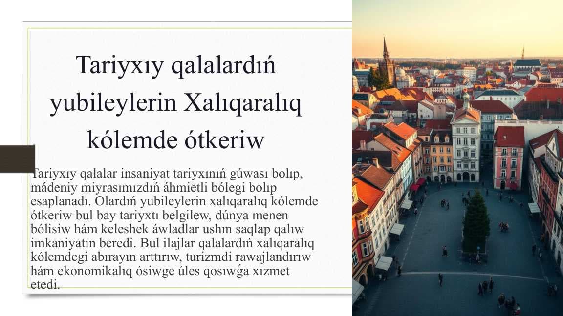 Tariyxıy qalalardıń yubileylerin Xalıqaralıq kólemde ótkeriw