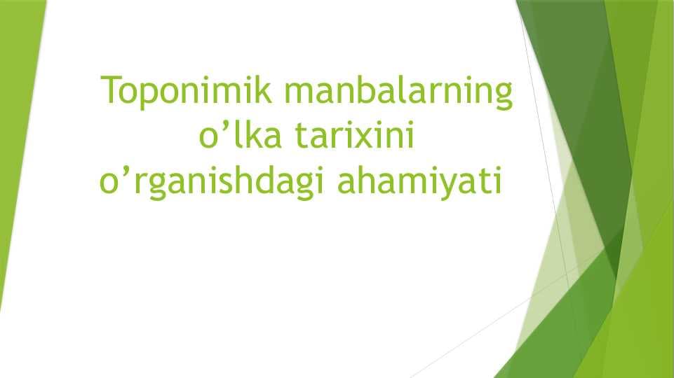 Toponimik manbalarning o’lka tarixini o’rganishdagi ahamiyati