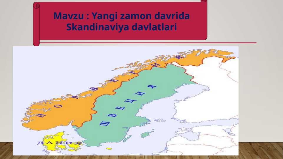 Yangi zamon davrida Skandinaviya davlatlari