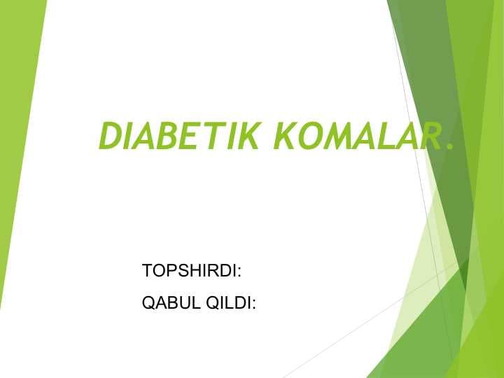 DIABETIK KOMALAR . ДИАБЕТИК КОМАЛАР
