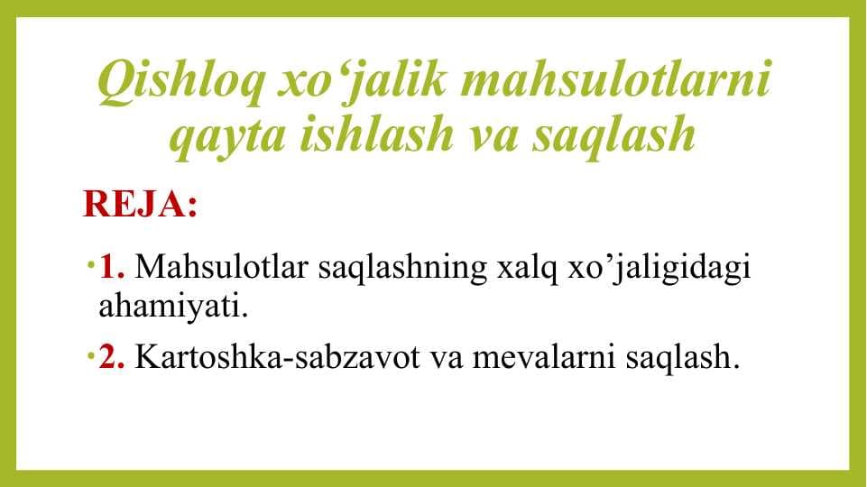 Qishloq xo‘jalik mahsulоtlarni qayta ishlash va saqlash