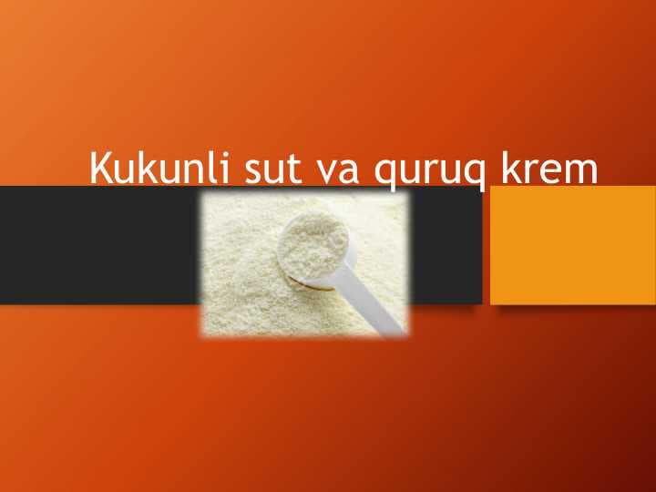 Kukunli sut va quruq krem