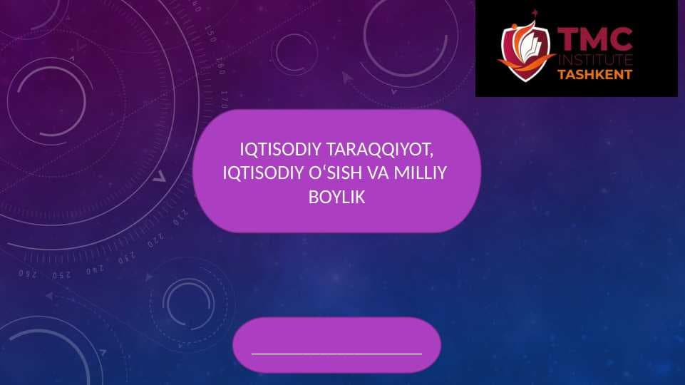 IQTISODIY TARAQQIYOT, IQTISODIY O‘SISH VA MILLIY  BOYLIK