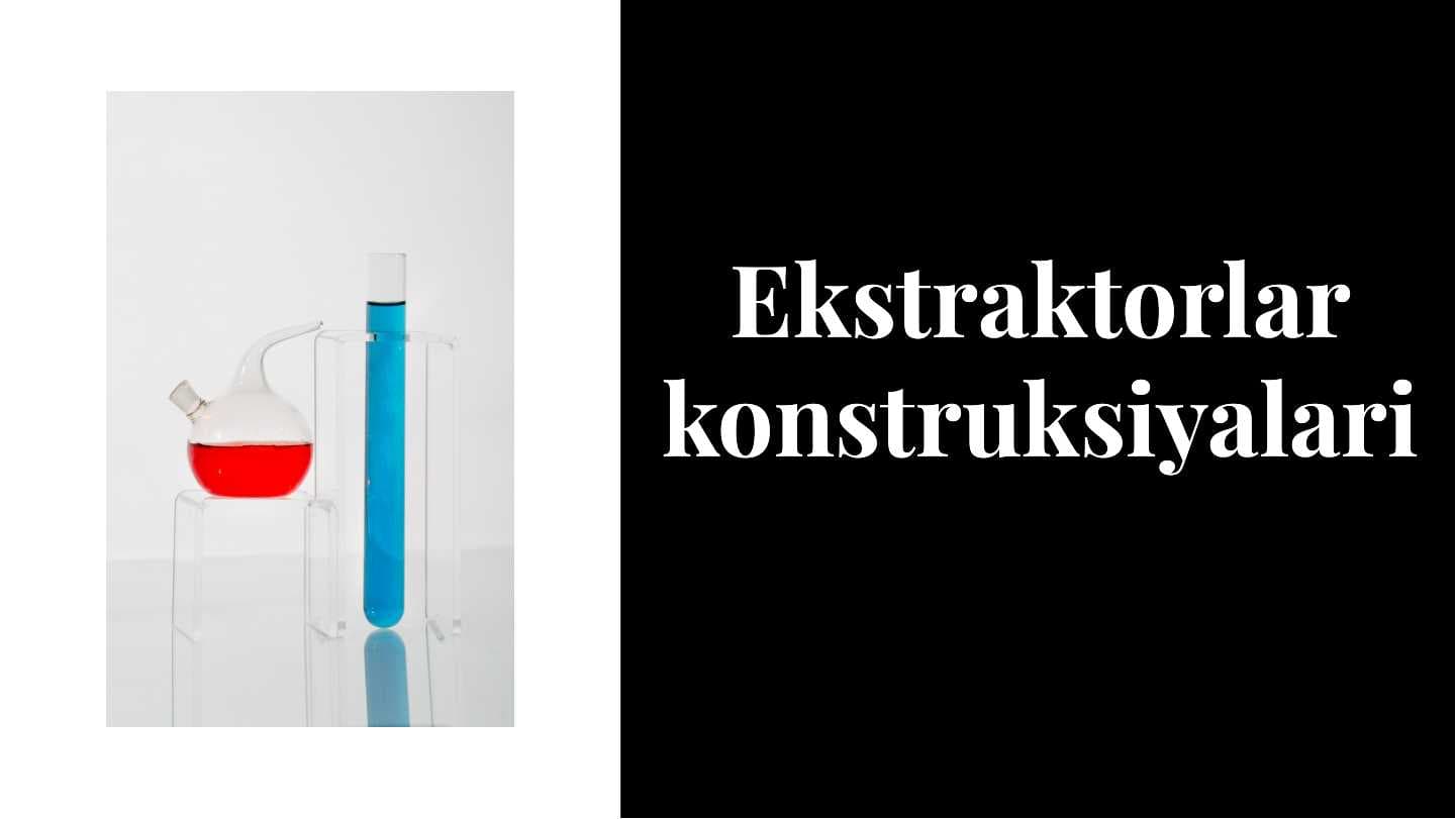 Ekstraktorlar konstruksiyalari