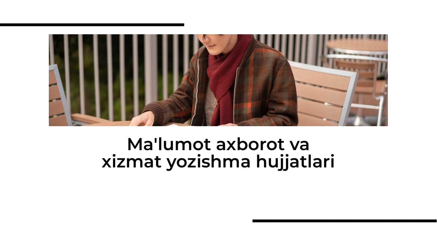 Ma'lumot axborot va xizmat yozishma hujjatlari