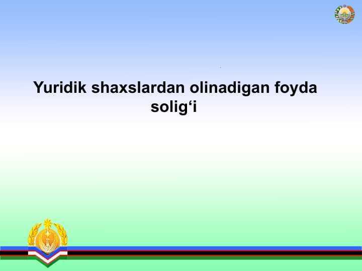 Yuridik shaxslardan olinadigan foyda solig‘i