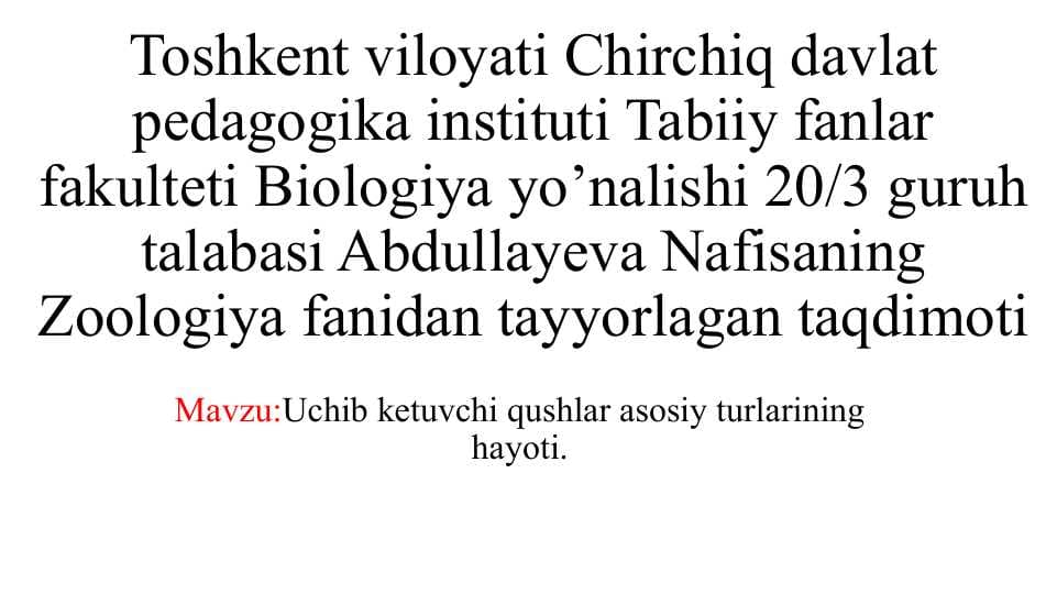 Uchib ketuvchi qushlar asosiy turlarining hayoti.
