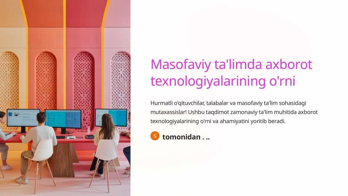 Masofaviy ta'limda axborot texnologiyalarining o'rni