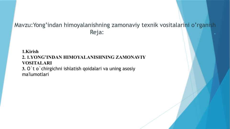Yong’indan himoyalanishning zamonaviy texnik vositalarini o’rganish