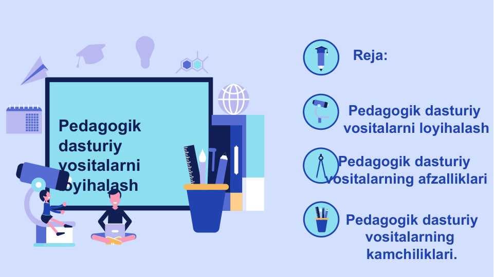 Pedagogik dasturiy vositalarni  loyihalash