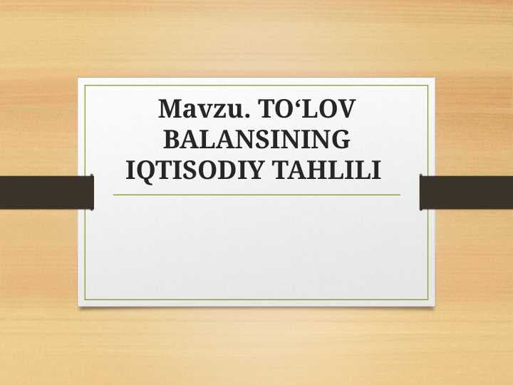 TO‘LOV BALANSINING IQTISODIY TAHLILI