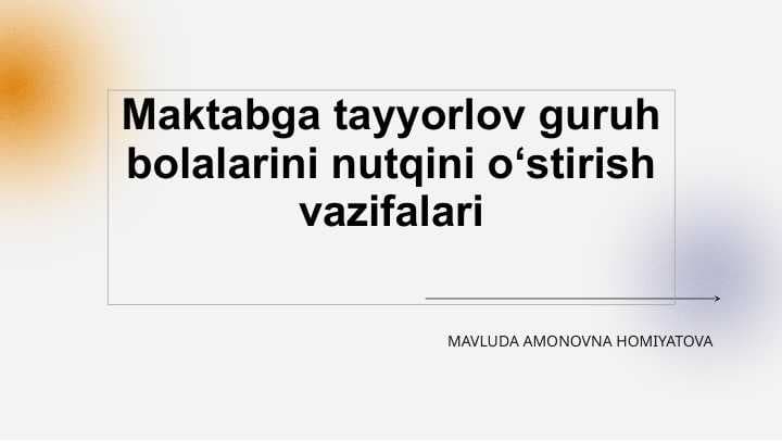 Maktabga tayyorlov guruh bolalarini nutqini o‘stirish vazifalari