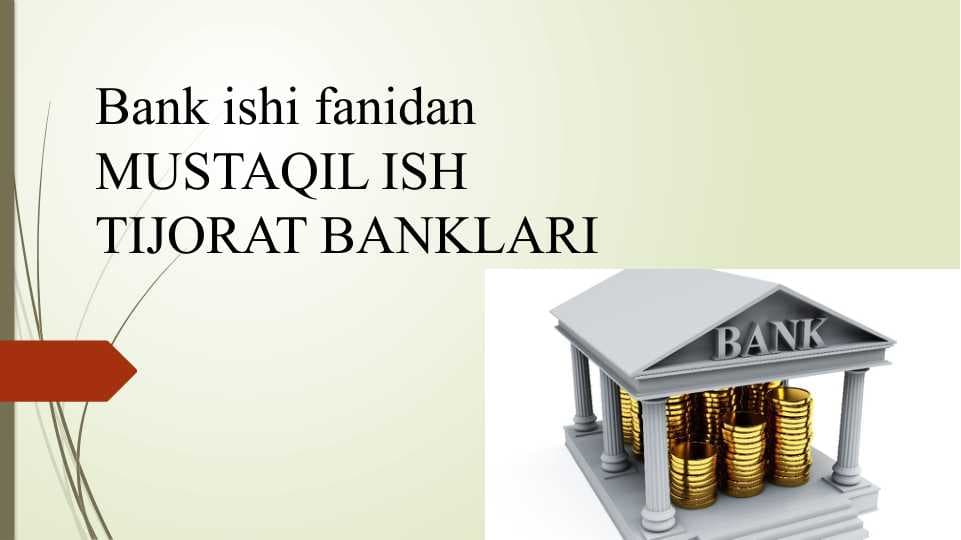 Bank ishi. Tijorat Banklari haqida ma'lumot